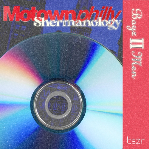 Boyz II Men & Shermanology - Motown Philly (Extended) [617513853063]